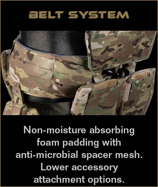 Belt System Image - Non-moisture absorbing foam padding and lower body accessories can be attached